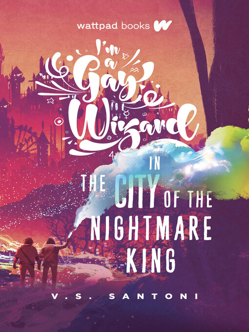 Title details for I'm a Gay Wizard in the City of the Nightmare King by V.S. Santoni - Available